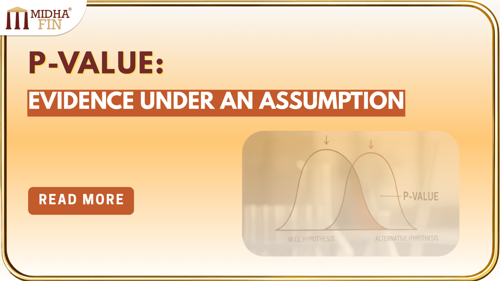 p-Value: Evidence, Assumptions, and a Common Misread