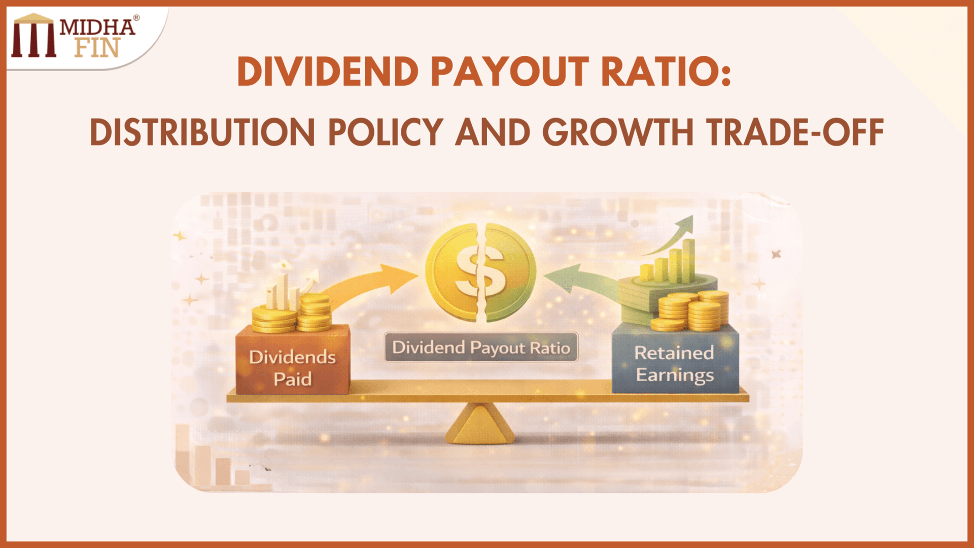 Dividend Payout Ratio and the Balance Between Distribution and Reinvestment