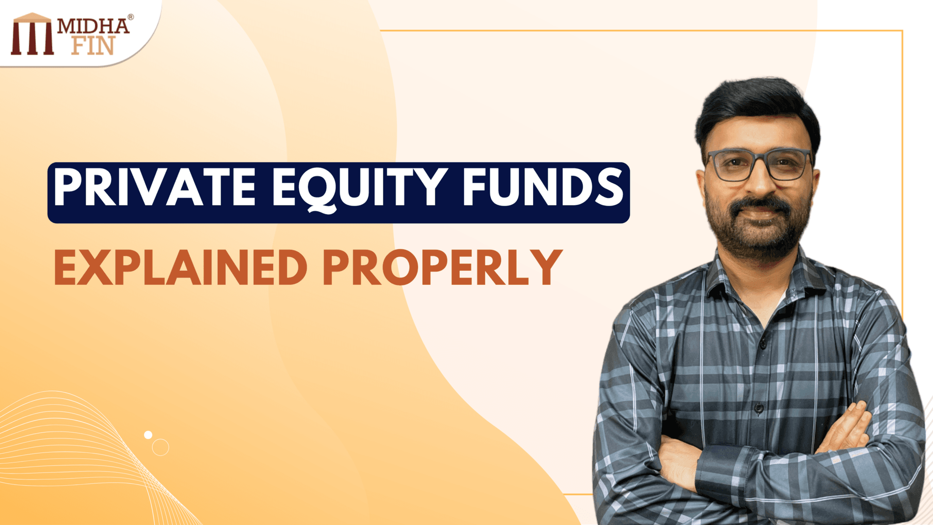 Private Equity Funds Explained Properly
